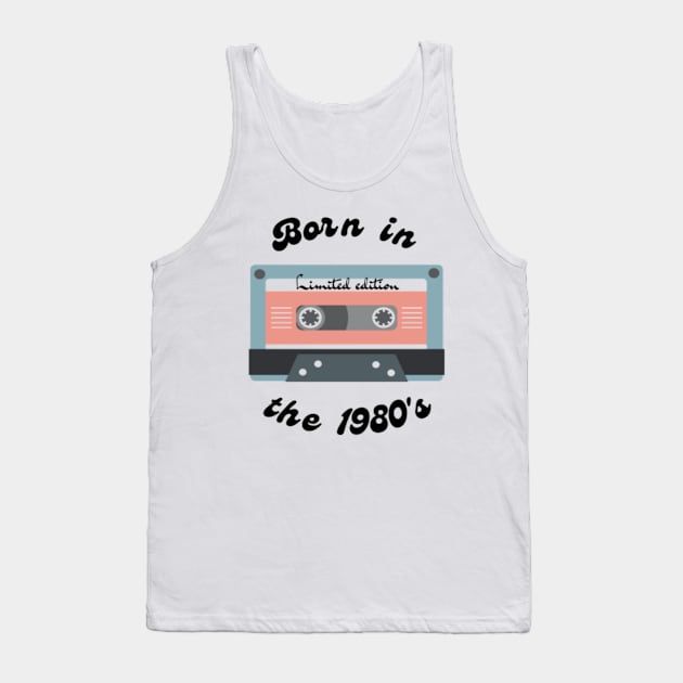 Born in 1980 retro limited edition - Humorous phrases Tank Top by TechArtCreators